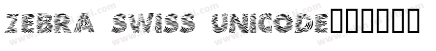 zebra swiss unicode字体转换